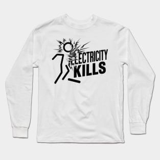 Electricity Kills Long Sleeve T-Shirt